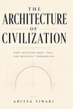THE Independently Published The Architecture of Civilization Paperback