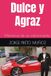 Dulce y Agraz: Memorias de un sobreviviente