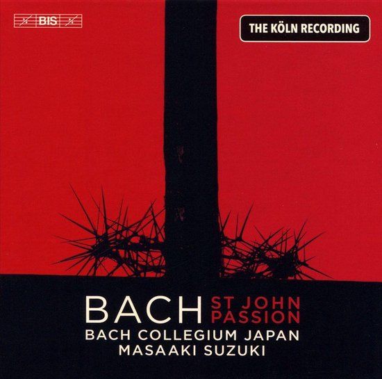 Masaaki Suzuki - Bach Collegium Japan Chorus & Orc St John Passion - The Koln Recording 2 CD