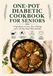 One-Pot Diabetic Cookbook For Seniors