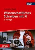 Wissenschaftliches UVK Verlag Wissenschaftliches Schreiben mit KI Paperback