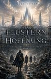 Das Flüstern der Hoffnung: Chroniken einer Sehnsucht - Band 2