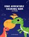 Dino Adventure Coloring Book for Kids Ages 3–6