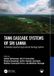 Tank Taylor & Francis Verlag GmbH Tank Cascade Systems of Sri Lanka: A Globally Important Agricultural Heritage System