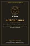Cómo Libri GmbH Cómo cultivar aura: El manual de campo definitivo para cultivar una presencia inquebrantable, dominar las artes de la imperturbabilidad y no volver a perder aura jamás
