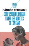 Confusion de langue entre les adultes: Suivi de Le rêve du nourrisson savant et d'extraits du Journal clinique