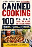 Canned Cooking Canned Cooking: The Survival Kitchen