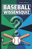 Baseball Wissensquiz: 100 Quizfragen für Baseballfans | Rätsel- und Ratespiel