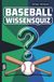 Baseball Wissensquiz: 100 Quizfragen für Baseballfans | Rätsel- und Ratespiel