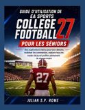 Guide EA Sports College Football 27 Guide d'utilisation pour les seniors