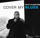 Sonic Rendezvous Pete Alderton - Cover My Blues (CD)
