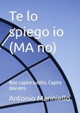 Te lo spiego io (MA no): Non capire subito. Capire davvero