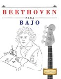 Beethoven para Bajo: 10 Piezas Fáciles para Bajo Libro para Principiantes