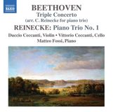 Beethoven Naxos Duccio Ceccanti, Vittorio Ceccanti, Matteo Fossi - Beethoven: Triple Concerto (Arr. Carl Reinecke For Piano Trio) | Reinicke: Piano Trio No.1 (CD)