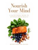Nourish Your Mind: A Nutritional Guide to Optimize Brain Health