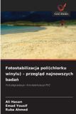Fotostabilizacja OmniScriptum SRL Fotostabilizacja poli(chlorku winylu) - przegląd najnowszych badań