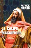 Le calife magnifique | Patrick Girard