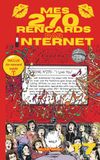 Mes 270 rencards par internet - Tome 7 : Toute la vérité sur les sites de rencontres