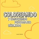 COLOREANDO Y CONOCIENDO PERSONAJES BÍBLICOS