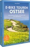 E-Bike Touren Ostsee: Die schönsten Routen mit Einkehrtipps und Ladestationen. GPS-Tracks zum Download.
