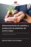 Almacenamiento Editions Notre Savoir Almacenamiento de semillas y producción de plántulas de acacia negra: Inactividad de las semillas y síntomas de deficiencia nutricional en plántulas de Acacia mearnsii