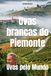 Uvas do Piemonte: Uvas pelo Mundo