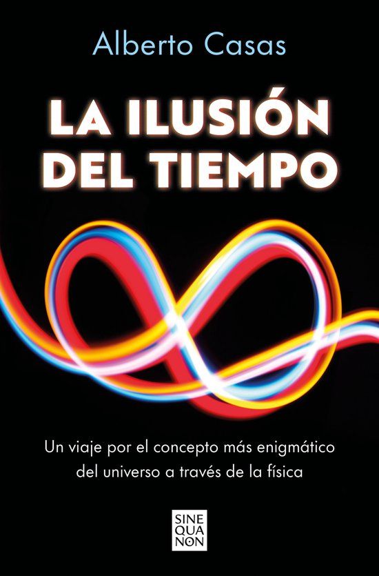 La Ediciones B, SA La ilusión del tiempo / The Illusion of Time Paperback