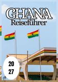 Ghana Reiseführer 2027