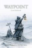 WAYPONT WAYPOINT Core Rulebook: Solo RPG Rulebook for the WAYPOINT RPG Game System