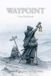 WAYPONT WAYPOINT Core Rulebook: Solo RPG Rulebook for the WAYPOINT RPG Game System