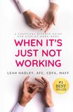 When It's Just Not Working: A Practical Divorce Guide for Stay-At-Home Moms