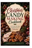 CHRISTMAS CANDY MAKING COOKBOOK