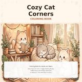 Cozy Cat Corners: Coloring Book for Adults and Teens