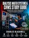 DIALYSIS WATER SYSTEMS & CHWS STUDY GUIDE: Hemodialysis Water Treatment, Quality Monitoring, Microbial Control, Compliance, Troubleshooting, and Five 100-Question Practice Tests