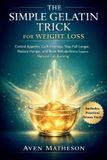 The Simple Gelatin Trick for Weight Loss