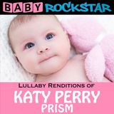 Suburban Baby Rockstar Lullaby Renditions of Katie Perry: Prism