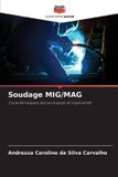 Soudage Editions Notre Savoir Soudage MIG/MAG
