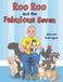 Roo Roo and the Fabulous Seven Hardcover