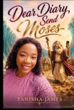 Dear Diary, Send Moses