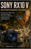 Sony RX10 V Wildtierfotografie-Leitfaden