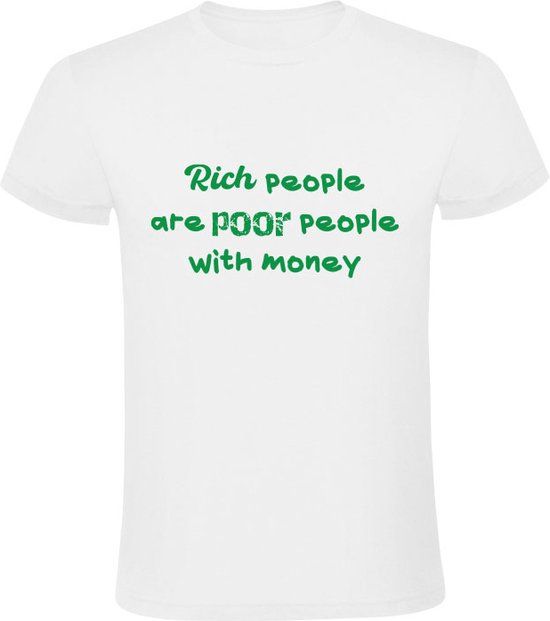 Sol's Rich people are poor people with money Heren T-shirt XL - Wit