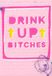 Hotchpotch Grappige verjaardagskaart | Vrouwelijke Verjaardag Humor Card | Drink Up Bitches | Wenskaart Londen