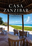 CASA ZANZIBAR: TRENT'ANNI DI SOGNI SFIDE E RITORNI