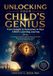 Unlocking Your Child's Genius