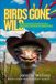Birds Libri GmbH Birds Gone Wild (And Other Stories of Arizona Ostrich Ranching)