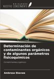 Determinación OmniScriptum SRL Determinación de contaminantes orgánicos y de algunos parámetros fisicoquímicos Paperback