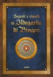 Segreti Macro Edizioni Segreti e rimedi di Ildegarda di Bingen Hardcover