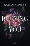 Burning for you. Ediz. italiana