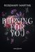 Burning for you. Ediz. italiana