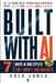 Built With AI: 7 Ways AI Multiplies Time, Money, and Business